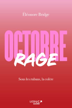 Octobre rage : Sous les rubans, la colère