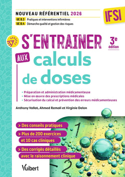 S'entraîner aux calculs de doses-IFSI : Nouveau référentiel 2026-UE B.3 Pratiques et interventions infirmières-UE B.4 : Démarche qualité et gestion des risques