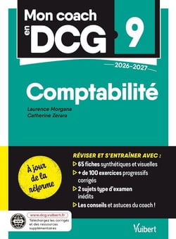 Mon coach en DCG 9 : Comptabilité - A jour de la réforme 2026 : Tout pour préparer efficacement le DCG : fiches de révision, entraînement intensif et corrigés