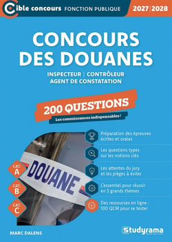 Concours des douanes - 200 questions (Catégories A, B et C - Édition 2027-2028) : Inspecteur - Contrôleur - Agent de constatation