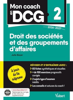 Mon coach en DCG : Mon Coach en DCG 2 : Droits des sociétés - A jour de la réforme 2026 : Tout pour préparer efficacement le DCG: fiches de révision, entraînement intensif et corrigés