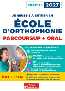 Je réussis mon entrée en école d'Orthophonie - Sélection 2027 : Parcoursup et oral