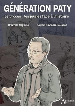 Génération Paty : Le procès : les jeunes face à l'histoire