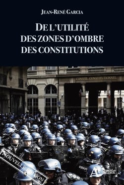 De l'utilité des zones d'ombre des constitutions (nouvelle édition)