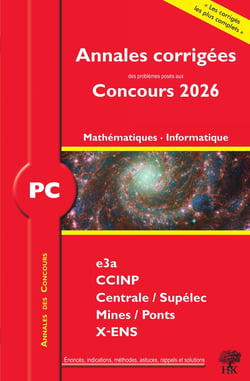 Annales des concours : PC Mathématiques et Informatique : concours e3a CCINP Mines Centrale Polytechnique (édition 2026)