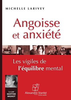 Angoisse et anxiété : Les vigiles de l'équilibre mental