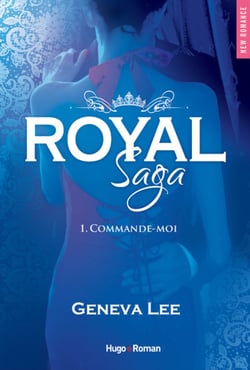 Royal saga Tome 1 : commande-moi