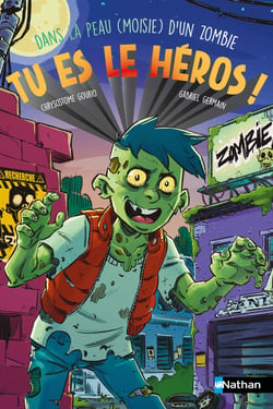 Tu es le héros ! Dans la peau (moisie) d'un zombie