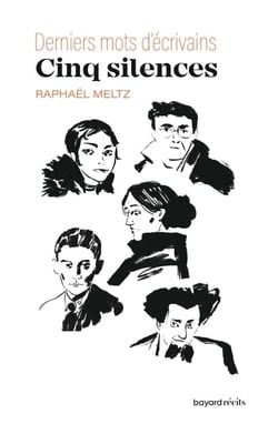 Cinq silences : Derniers mots d'écrivains
