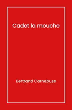 Cadet la mouche