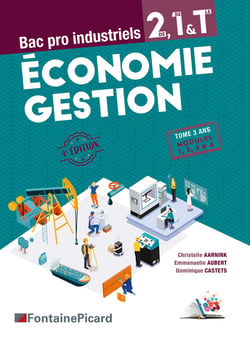 Economie gestion, 2de, 1re, Tle Bac Pro industriels (4e édition)