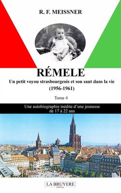 Rémele le petit voyou strasbourgeois et son saut dans la vie (1956-1961) Tome 4