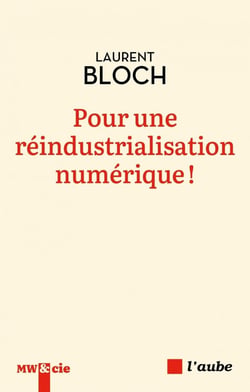 Pour une réindustrialisation numérique !