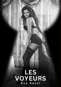 Les Voyeurs : Nouvelles Érotiques de Sexe Tabou pour Adultes
