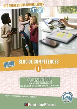 Bloc de competences 1 : Conduite du projet immo du client en vente et/ou en location. BTS professions immobilières 1re et 2de