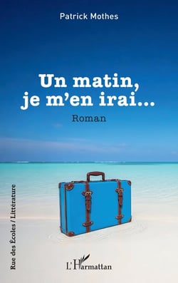 Un matin, je m'en irai