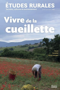 Revue études rurales n.217 : Vivre de la cueillette : Travail, durabilité, plantes sauvages
