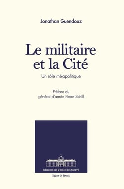 Le militaire et la Cité : Un rôle métapolitique