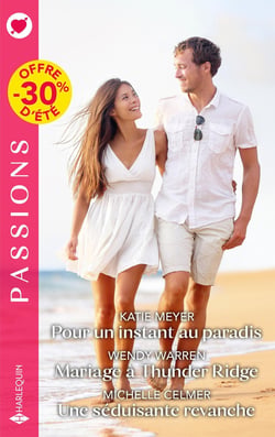 Pour un instant au paradis - Mariage à Thunder Ridge - Une séduisante revanche