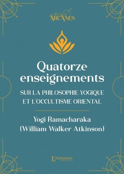 Quatorze enseignements sur la philosophie yogique et l'occultisme oriental