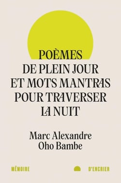 Poèmes de plein jour et mots mantras pour traverser la nuit