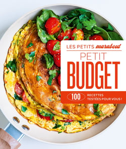 Les petits Marabout : Petit budget : 100 recettes testées pour vous !