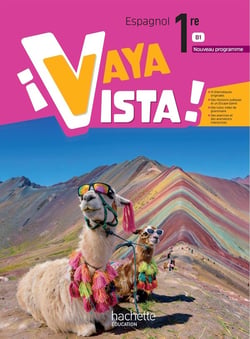 ¡Vaya Vista! : Espagnol - 1re : Livre élève (édition 2026)