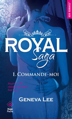 Royal saga Tome 1 : commande-moi