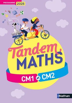 Tandem : Mathématiques - CM1-CM2 - Manuel