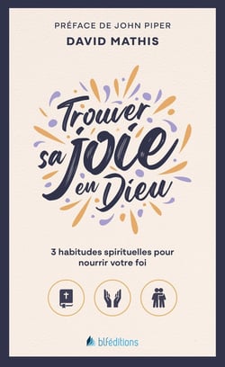 Trouver sa joie en Dieu poche : 3 habitudes spirituelles pour nourrir votre foi