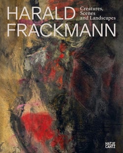 Harald Frackmann : Creatures, Scenes and Landscapes
