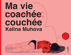 Ma Vie (couchée) coachée