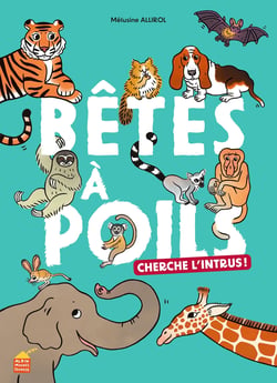 Cherche l'intrus ! - tome 1 - Bêtes à poils