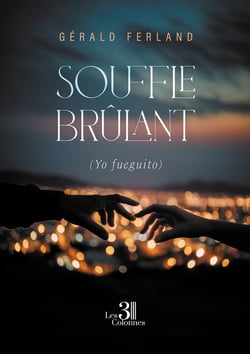 Souffle brûlant : (Yo fueguito)