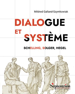 Dialogue et système : Schelling, Solger, Hegel