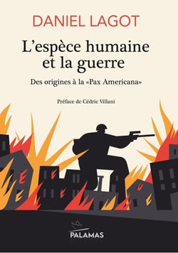 L'espèce humaine et la guerre : Des origines à la "Pax americana"