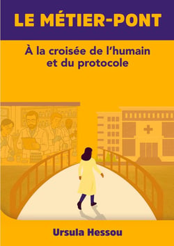 Le métier-pont : A LA CROISÉE DE L'HUMAIN ET DU PROTOCOLE