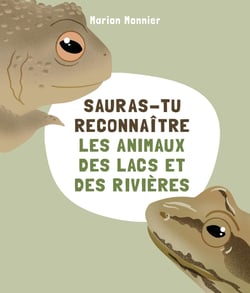 Sauras-tu reconnaître les animaux des lacs et des rivières ?