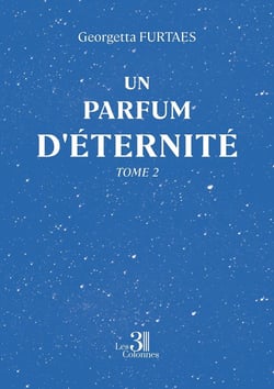 Un parfum d'éternité - Tome 2
