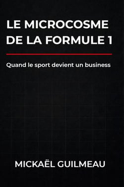 Le microcosme de la formule 1 : Quand le sport devient un business