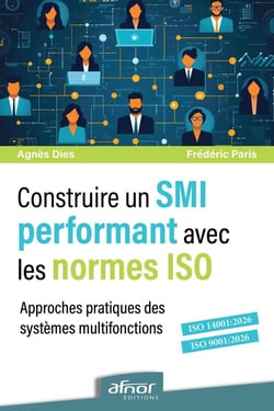 Construire un SMI performant avec les normes ISO : Approches pratiques des systèmes multifonctions