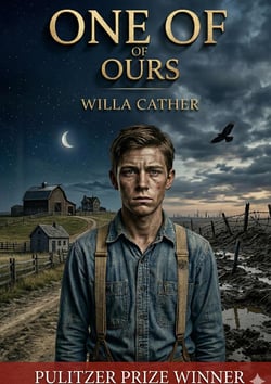 One of Ours : by Willa Cather