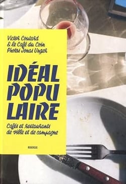 Idéal populaire : Cafés et restaurants de ville et de campagne