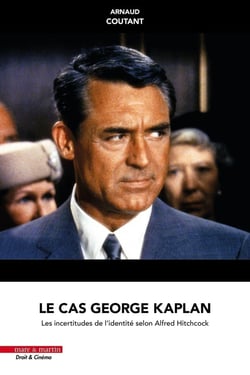 Le cas George Kaplan : Les incertitudes de l'identité selon Alfred Hitchcock