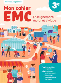 Mon cahier EMC : Enseignement moral et civique - 3e - Cahier élève