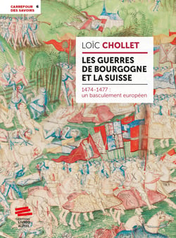 Les guerres de Bourgogne et la Suisse : 1474-1477 : un basculement européen