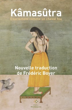 Kâmasûtra : Exactement comme un cheval fou