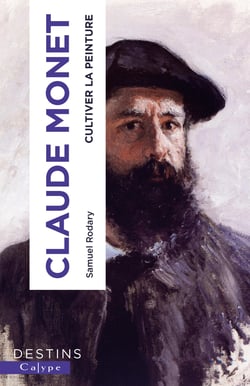 Claude Monet : Cultiver la peinture