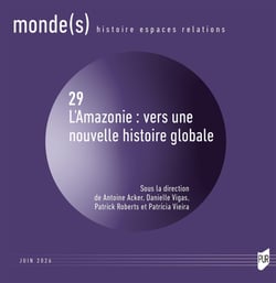 Monde(s) n.29 : L'Amazonie : vers une nouvelle histoire globale
