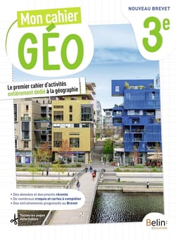 Mon cahier Géo : 3e : Cahier élève